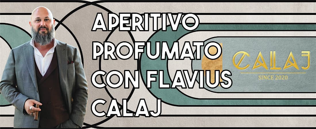 APERITIVO PROFUMATO CON FLAVIUS CALAJ